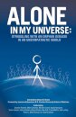 Alone in My Universe