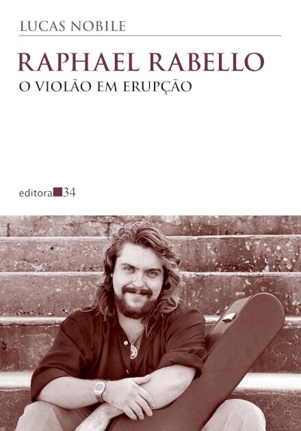 Raphael Rabello: O Violão Em Erupção
