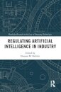 Regulating Artificial Intelligence in Industry
