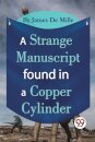 A Strange Manuscript Found in a Copper Cylinder