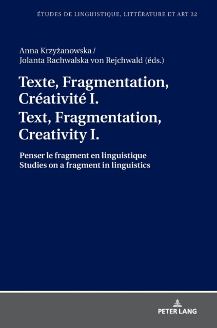 Texte, Fragmentation, Creativite I / Text, Fragmentation, Creativity I