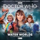 Doctor Who - The Sixth Doctor Adventures: Volume One - Water Worlds