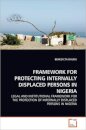 Framework for Protecting Internally Displaced Persons in Nigeria