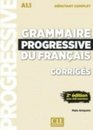Grammaire progressive du français - Niveau débutant complet (A1.1) - Corrigés - 2ème édition