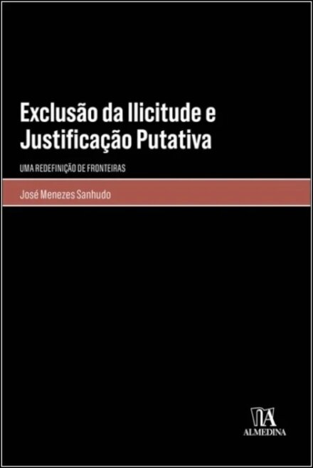 Exclusão Da Ilicitude E Justificação Putativa