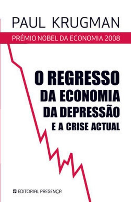 O Regresso da Economia da Depressão e a Crise Actual