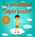 La amabilidad es mi Superpoder