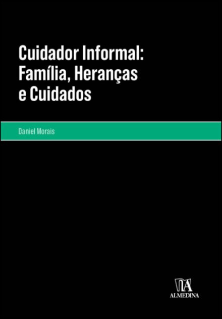 Cuidador Informal: Família, Heranças E Cuidados