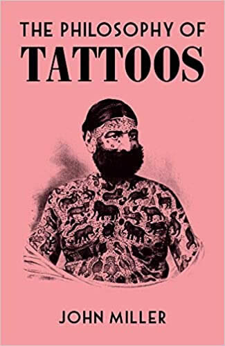 The Philosophy Of Tattoos