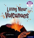 Essential Letters and Sounds: Essential Phonic Readers: Oxford Reading Level 6: Living Near Volcanoes