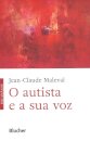 O Autista E A Sua Voz