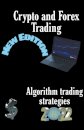 Crypto and Forex Trading - Algorithm Trading Strategies