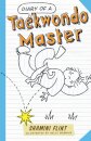 Diary Of A Taekwondo Master