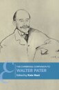The Cambridge Companion to Walter Pater