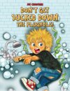 Don't Get Sucked Down the Plughole!