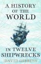 A History of the World in Twelve Shipwrecks