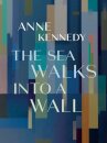 The Sea Walks into a Wall