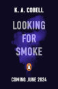 Looking For Smoke