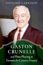 Gaston Crunelle and Flute Playing in Twentieth-Century France