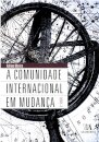 A Comunidade Internacional em Mudança