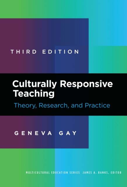 Culturally responsive teaching (3rd edition)