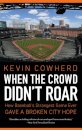 When the Crowd Didn't Roar