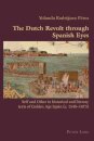 The Dutch Revolt through Spanish Eyes