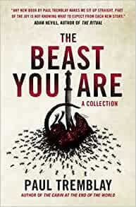 The Beast You Are: Stories