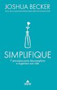 Simplifique: 7 Princípios Para Descomplicar E Organizar Vida