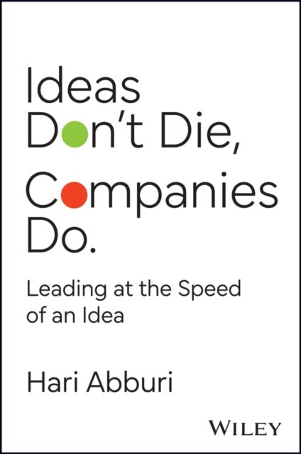 Ideas Don't Die. Companies Do.