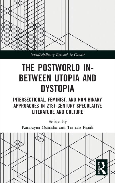 The Postworld In-Between Utopia and Dystopia