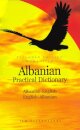 Albanian-English /English-Albanian Practical Dictionary