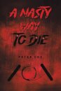 A Nasty Way To Die