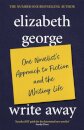 Write Away: One Novelist's Approach To Fiction and the Writing Life