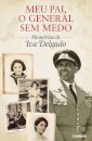 Meu Pai, o General Sem Medo