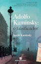 Adolfo Kaminsky: O Falsificador