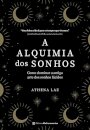 A Alquimia Dos Sonhos