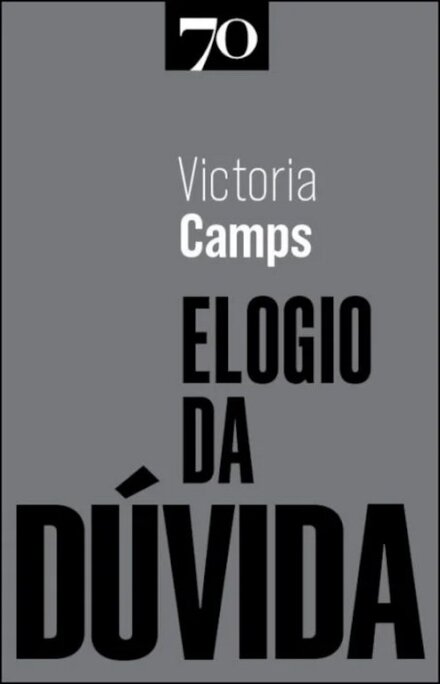 Elogio Da Dúvida