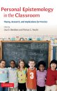 Personal Epistemology in the Classroom