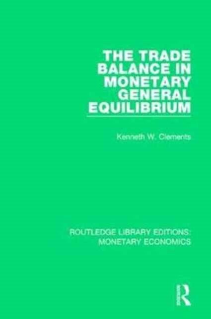 The Trade Balance in Monetary General Equilibrium