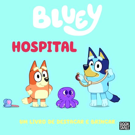 Bluey: Hospital: Um livro de Destacar e Brincar