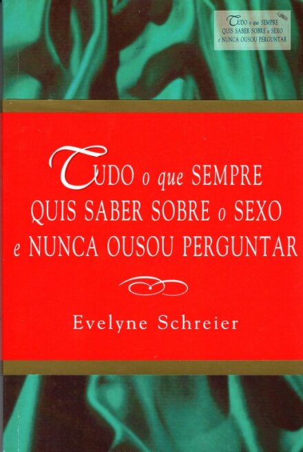 Tudo o que Sempre quis Saber Sobre Sexo