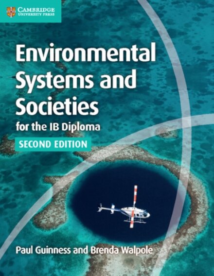 Environmental Systems and Societies for the IB Diploma Coursebook