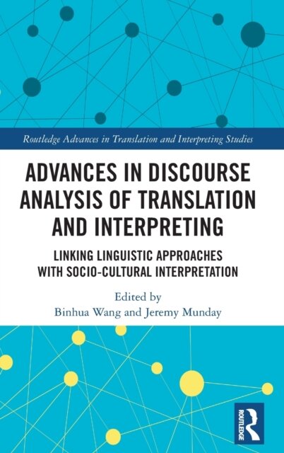 Advances in Discourse Analysis of Translation and Interpreting