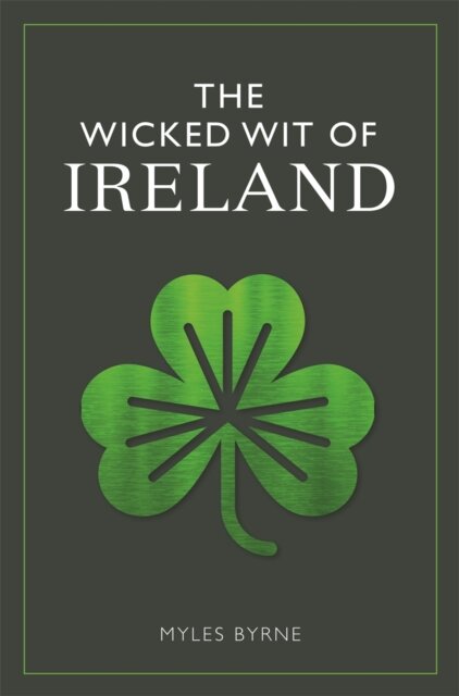 The Wicked Wit of Ireland