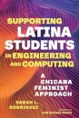 Supporting Latina Students in Engineering and Computing
