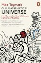 Our Mathematical Universe : My Quest for the Ultimate Nature of Reality