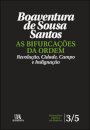 As Bifurcações da Ordem - Revolução, Cidade, Campo e Indignação