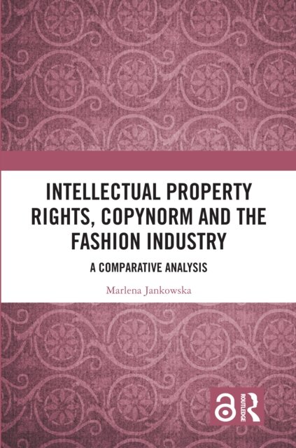 Intellectual Property Rights, Copynorm and the Fashion Industry