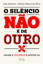 O Silêncio não é de Ouro (APAV – Associação Portuguesa de Apoio à Vítima)